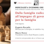 Dalla famiglia radicale all’impegno di governo per la famiglia - Mercoledì 6 Dicembre ore 21:00 - Con Eugenia Roccella e Mauro Ronco