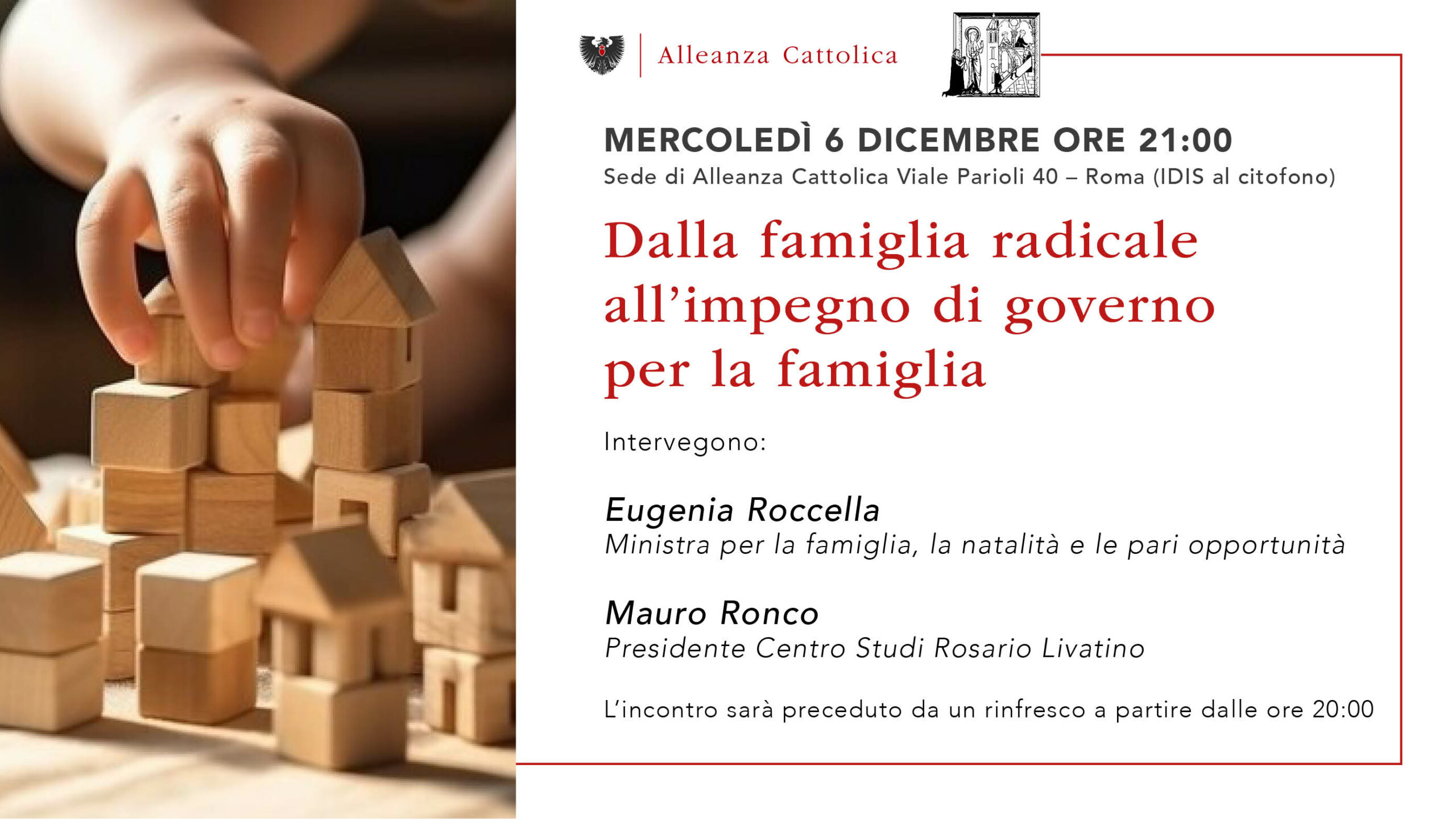 Dalla famiglia radicale all’impegno di governo per la famiglia - Mercoledì 6 Dicembre ore 21:00 - Con Eugenia Roccella e Mauro Ronco