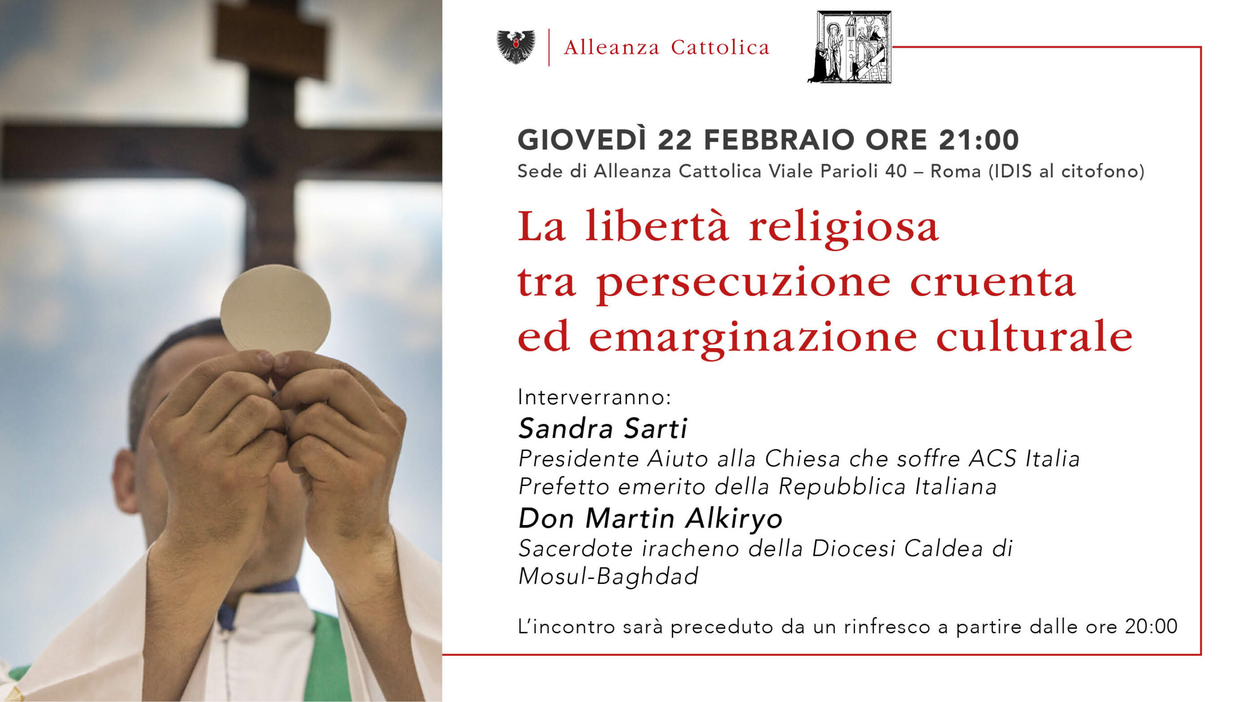 Giovedì 22 febbraio - Sede di Alleanza Cattolica Roma - La libertà religiosa tra persecuzione cruenta ed emarginazione culturale