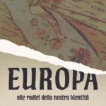 Europa, alle radici della nostra identità