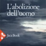 L’abolizione dell’uomo