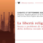 Convegno “La libertà religiosa. Storia e problemi di un principio della dottrina sociale della Chiesa” – Piacenza, 27 settembre