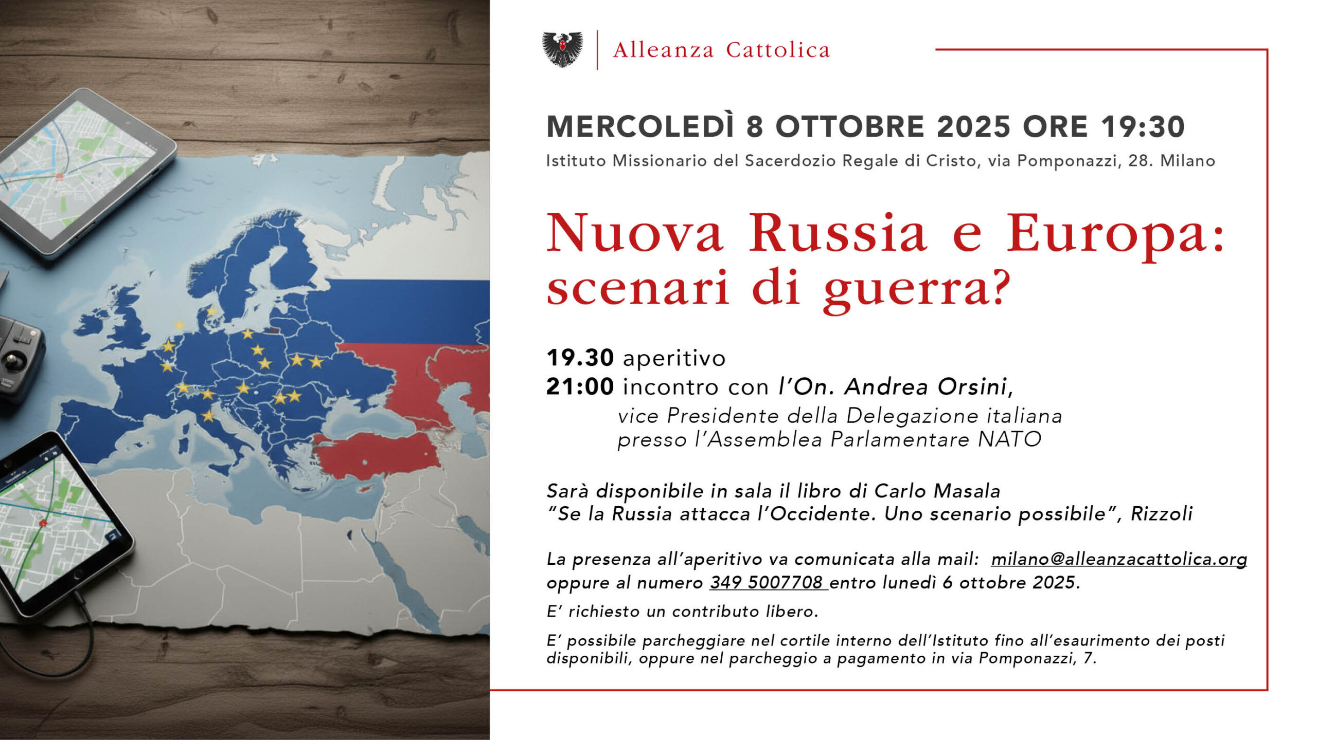 Mercoledì 8 Ottobre - Nuova Russia e Europa: scenari di guerra? incontro con l’On. Andrea Orsini,